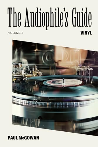 The Audiophile's Guide: Vinyl von Independently published