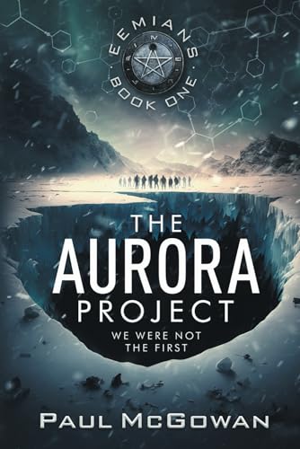 The Aurora Project: We were not the first (Eemians, Band 1) von Independently published