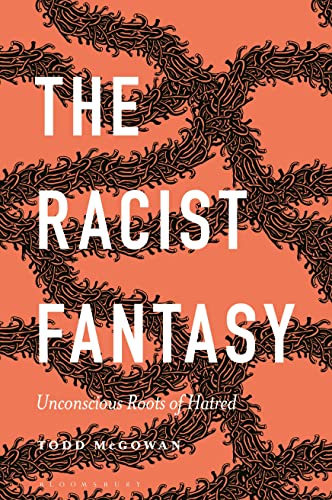 The Racist Fantasy: Unconscious Roots of Hatred (Psychoanalytic Horizons) von Bloomsbury Academic