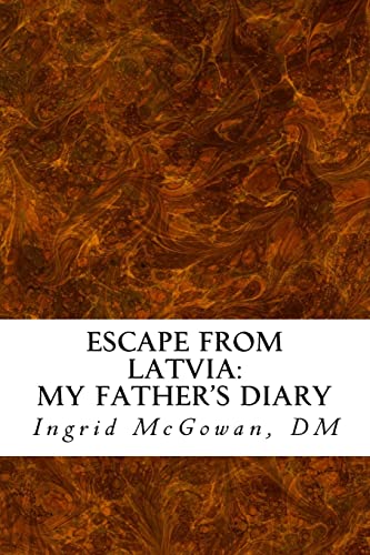 Escape from Latvia: My Father's Diary