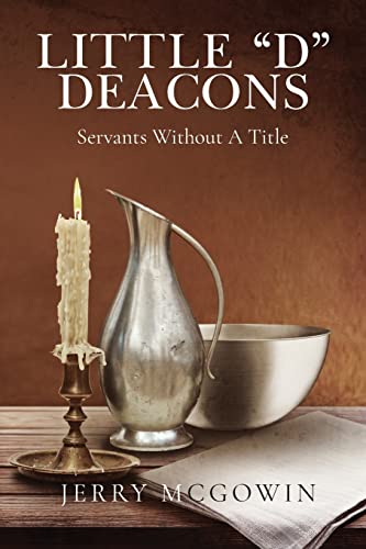 Little "d" Deacons: Servants Without A Title von ARPress