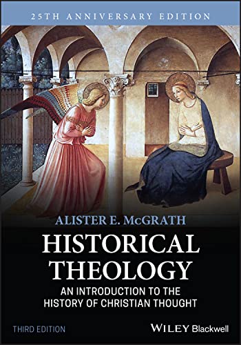 Historical Theology: An Introduction to the History of Christian Thought von Wiley-Blackwell
