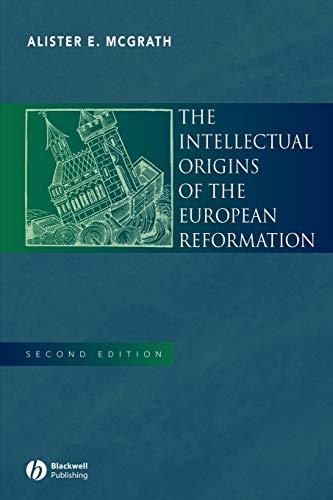 Intellectual Origins of the European Reformation