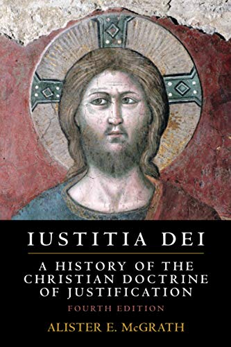 Iustitia Dei: A History of the Christian Doctrine of Justification von Cambridge University Press