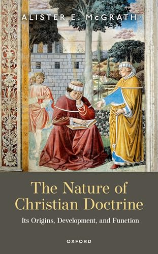 The Nature of Christian Doctrine: Its Origins, Development, and Function