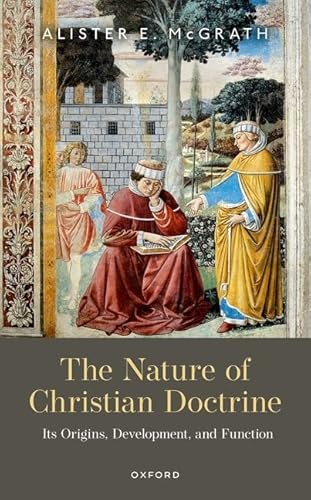 The Nature of Christian Doctrine: Its Origins, Development, and Function