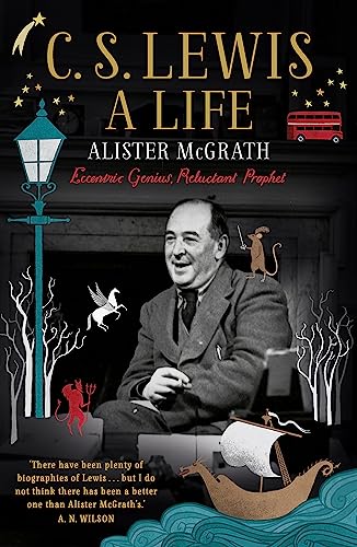 C. S. Lewis: A Life: Eccentric Genius, Reluctant Prophet von Hodder & Stoughton