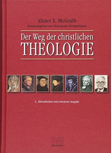Der Weg der christlichen Theologie: Eine Einführung (TVG - Lehrbücher) von Brunnen-Verlag GmbH