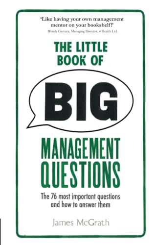 Little Book of Big Management Questions, The: The 76 Most Important Questions and How to Answer Them von Pearson