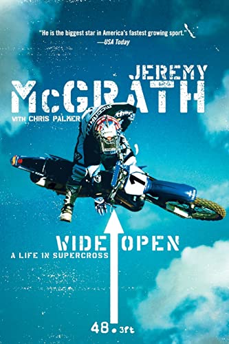 Wide Open: A Life in Supercross Wide Open: A Life in Supercross