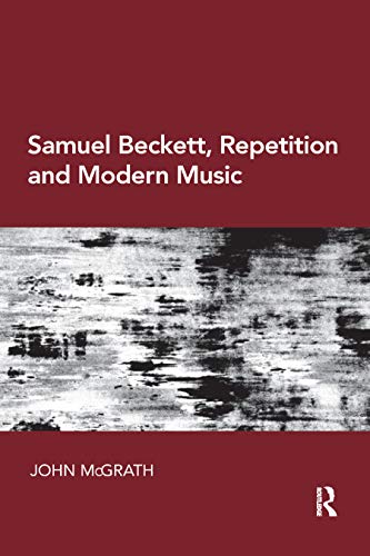 Samuel Beckett, Repetition and Modern Music von Routledge