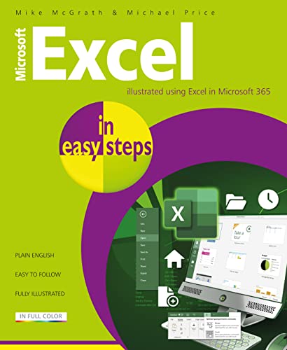 Microsoft Excel in Easy Steps: Illustrated Using Excel in Microsoft 365 von In Easy Steps Limited