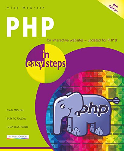 PHP in Easy Steps: Updated for PHP 8