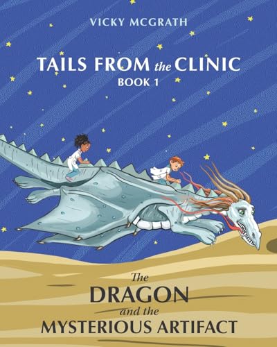 The Dragon and the Mysterious Artifact: Tails from the Clinic: Book 1 von Hasmark Publishing International
