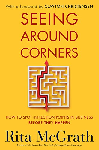 Seeing Around Corners: How to Spot Inflection Points in Business Before They Happen von Mariner Books