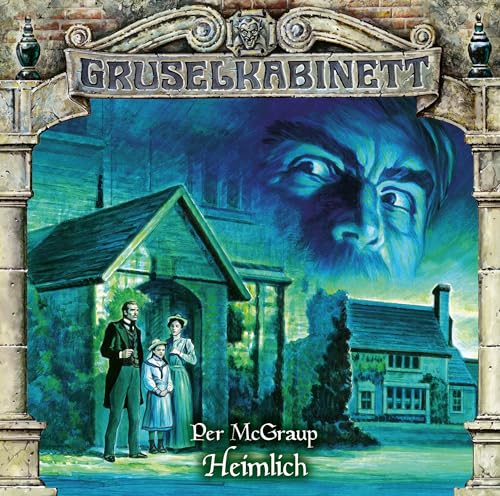 Gruselkabinett - Folge 189: Heimlich. Hörspiel. von Lübbe Audio