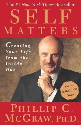 Self Matters: Creating Your Life from the Inside Out von Unknown