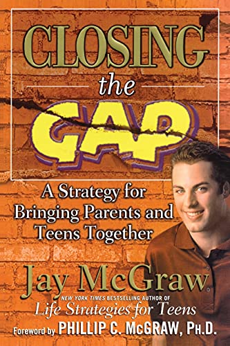 Closing the Gap: A Strategy for Bringing Parents and Teens Together von Touchstone Books