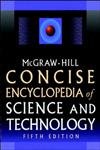 McGraw-Hill Concise Encyclopedia of Science & Technology, Fifth Edition