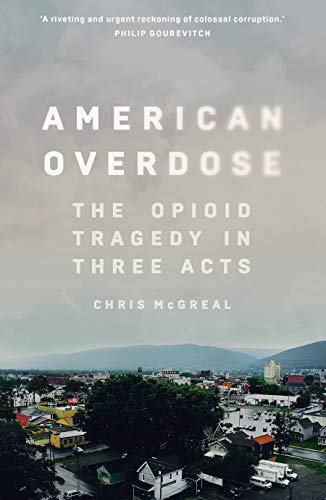 American Overdose: The Opioid Tragedy in Three Acts von FABER AND FABER LTD