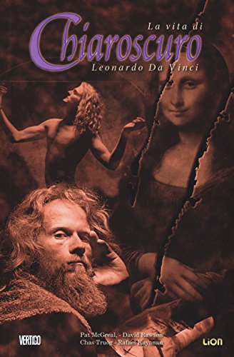 Chiaroscuro. La vita di Leonardo da Vinci (Vertigo Library)