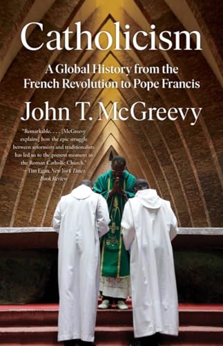 Catholicism: A Global History from the French Revolution to Pope Francis von WW Norton & Co