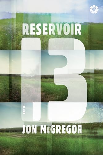 Reservoir 13: A Novel