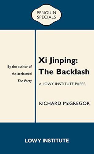 Xi Jinping: The Backlash: A Lowy Institute Paper (Penguin Specials) von Penguin