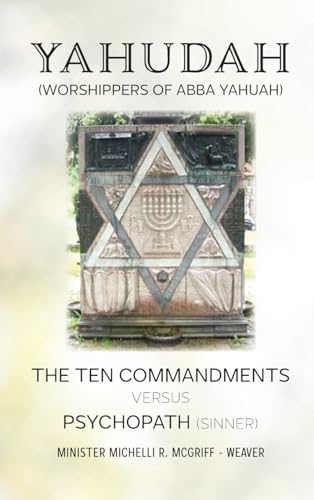 Yahudah (Worshippers of Abba Yahuah): The Ten Commandments Versus Psychopath (Sinners) von Palmetto Publishing