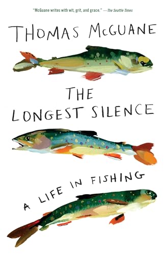 The Longest Silence: A Life in Fishing von Vintage