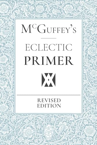 McGuffey's Eclectic Primer von New West Press