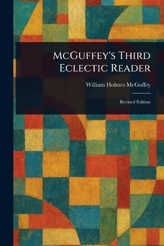 McGuffey's Third Eclectic Reader von Anson Street Press