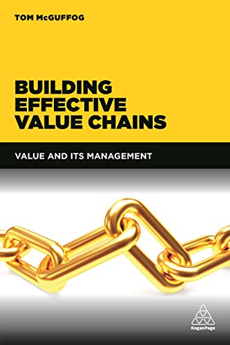 Building Effective Value Chains: Value and its Management von Kogan Page