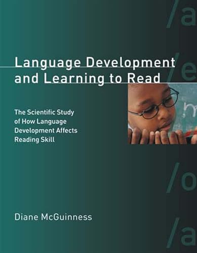 Language Development and Learning to Read: The Scientific Study of How Language Development Affects Reading Skill (A Bradford Book) von MIT Press