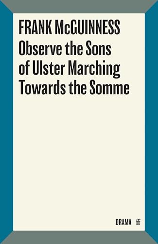 Observe the Sons of Ulster Marching Towards the Somme von Faber & Faber