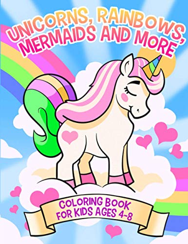 Unicorns, Rainbows, Mermaids and More: Coloring Book for Kids Ages 4-8 (Coloring Books for Kids) von McG Ventures Pty Ltd