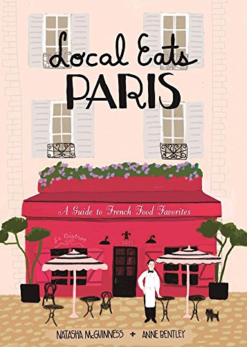 Local Eats Paris: A Traveler's Guide von Yellow Pear Press