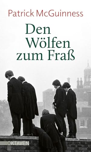 Den Wölfen zum Fraß (Oktaven: Die literarische Reihe für Kunst im Leben und Lebenskunst) von Freies Geistesleben GmbH