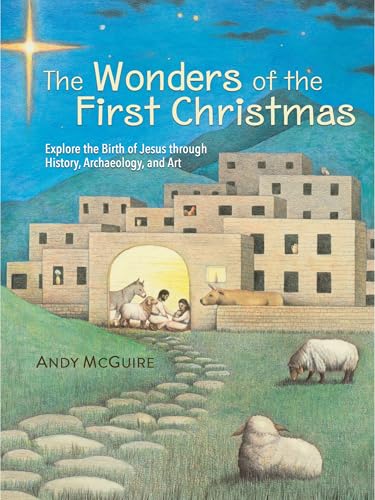 The Wonders of the First Christmas: Explore the Birth of Jesus through History, Archaeology, and Art The Wonders of the First Christmas: Explore the Birth of Jesus through History, Archaeology, and Art von Zonderkidz