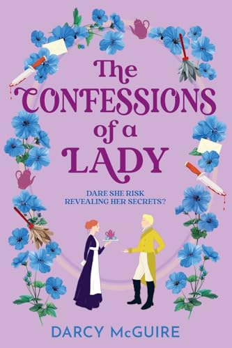 The Confessions of a Lady: Join the Queen's Deadly Damsels for a BRAND NEW gorgeous, spicy historical romance for 2025 (The Queen's Deadly Damsels, 3) von Boldwood Books Ltd