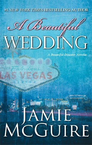 A Beautiful Wedding: A Novella (Beautiful Disaster Series)