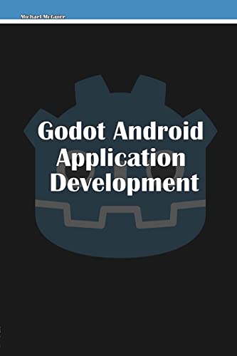 Godot Android Application Development von Lulu.com