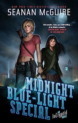 Midnight Blue-Light Special: An Incryptid Novel