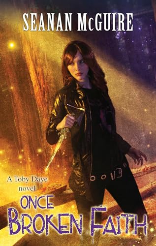 Once Broken Faith (Toby Daye Book 10): A Toby Daye novel