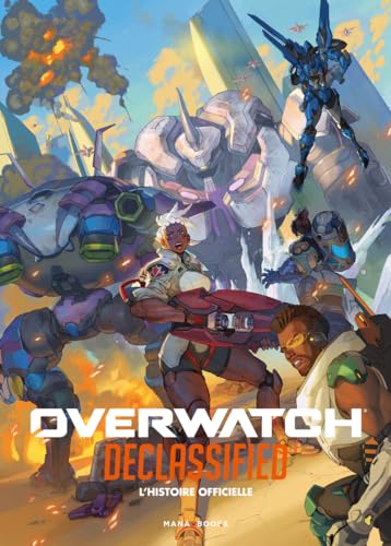 Overwatch Declassified: L'histoire officielle Overwatch Declassified: L'histoire officielle