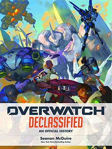 Overwatch: Declassified - An Official History von Blizzard Entertainment