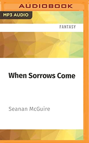 When Sorrows Come (October Daye, 15)