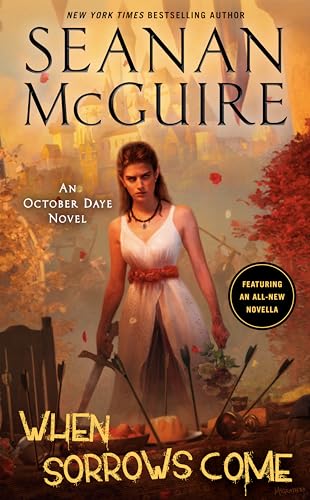 When Sorrows Come: An October Daye Novel von DAW