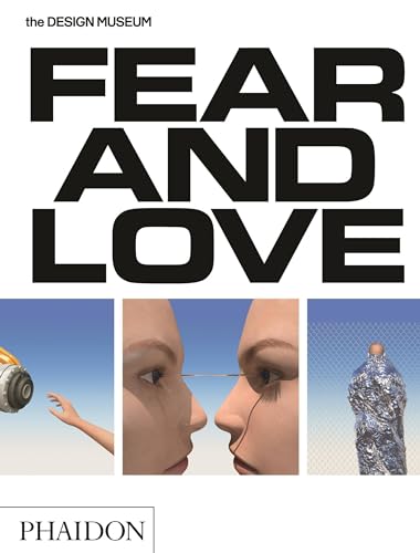Fear & Love: Reactions to a Complex World von PHAIDON