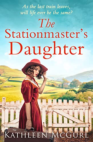 The Stationmaster’s Daughter: A gripping and heartbreaking historical mystery for fans of Kate Morton The Stationmaster’s Daughter: A gripping and heartbreaking historical mystery for fans of Kate Morton